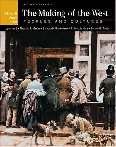 The Making of the West: Peoples And Cultures-Since 1500 Politics & History