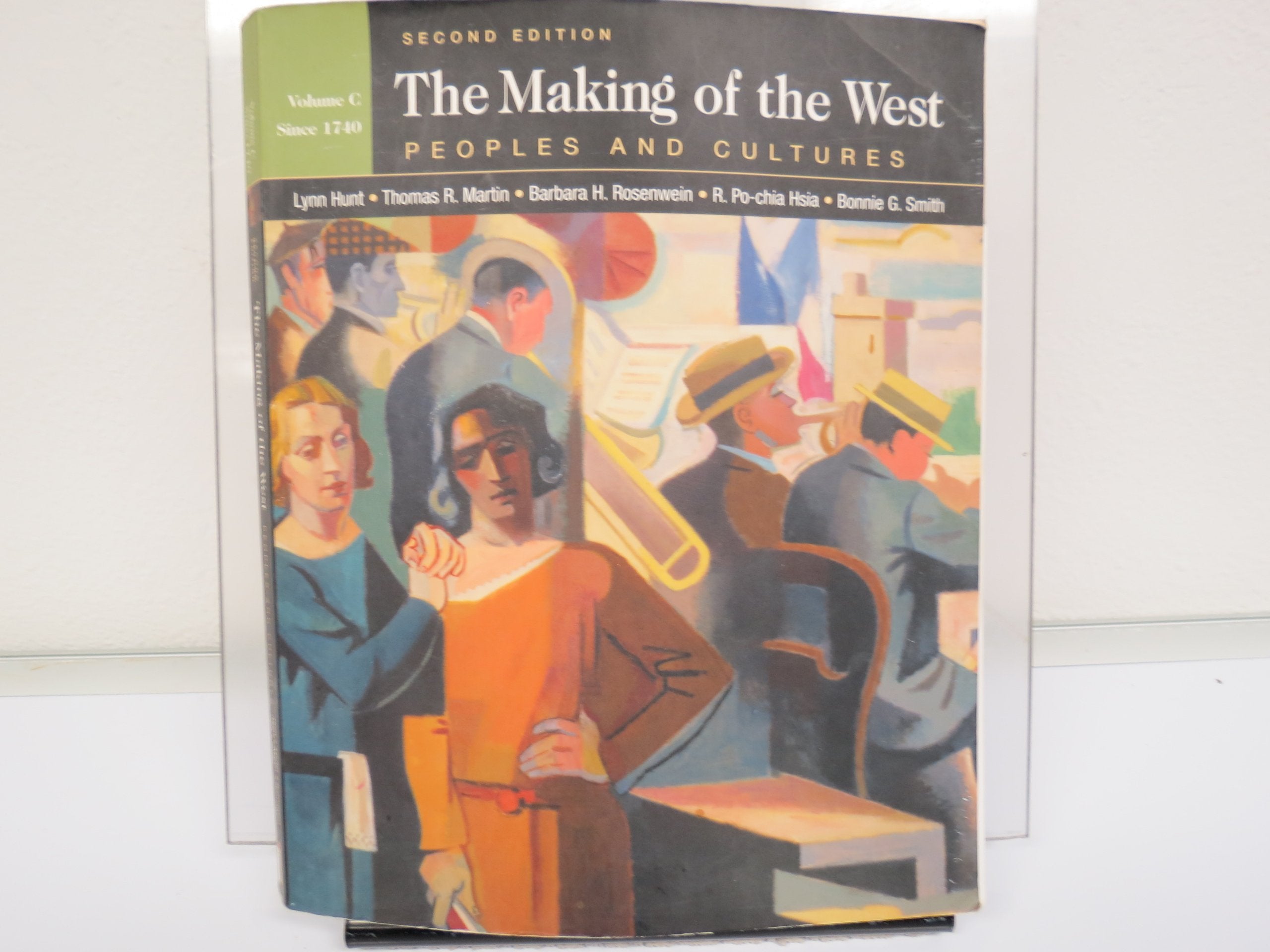 The Making of the West: Peoples and Cultures, Since 1740 Politics & History