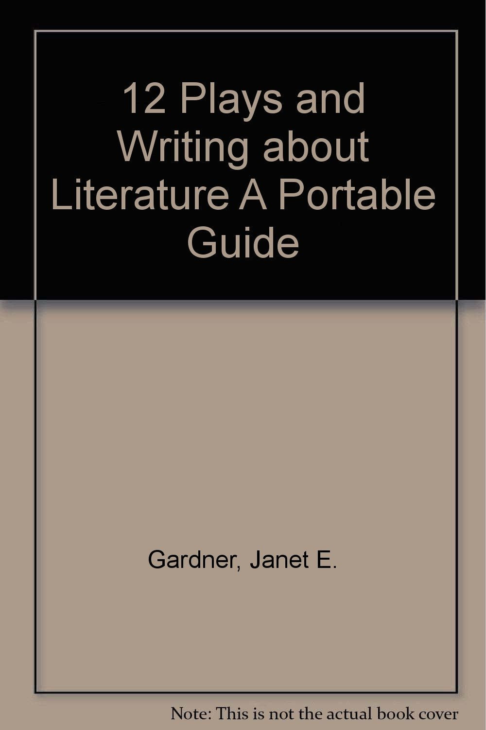 12 Plays And Writing About Literature a Portable Guide Drama