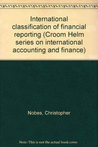 International classification of financial reporting (Croom Helm series on international accounting and finance) Books