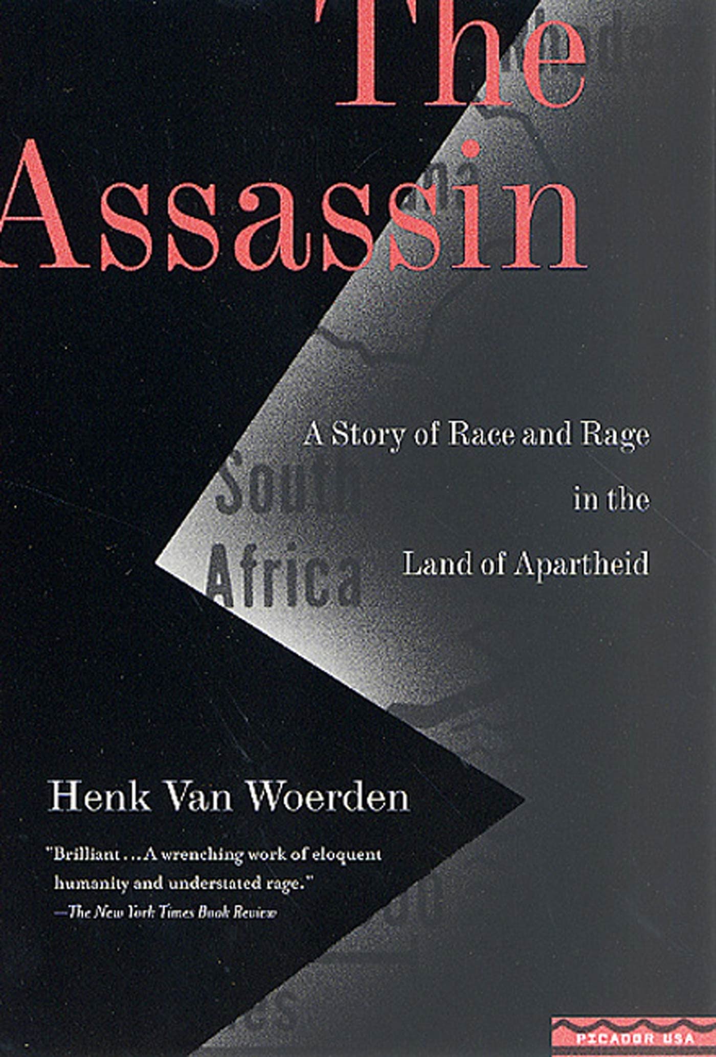 The Assassin: A Story of Race and Rage in the Land of Apartheid Politics & History