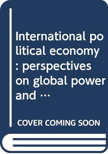 International Political Economy: Perspectives on Global Power and Wealth Books