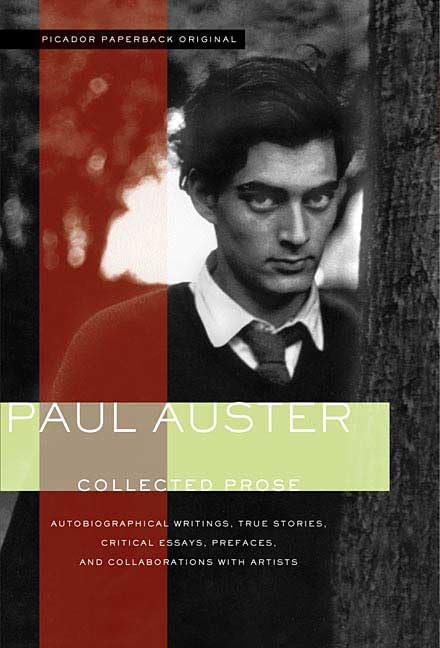 Collected Prose: Autobiographical Writings, True Stories, Critical Essays, Prefaces, And Collaborations With Artists International