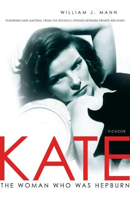Kate: The Woman Who Was Hepburn Art & Literature