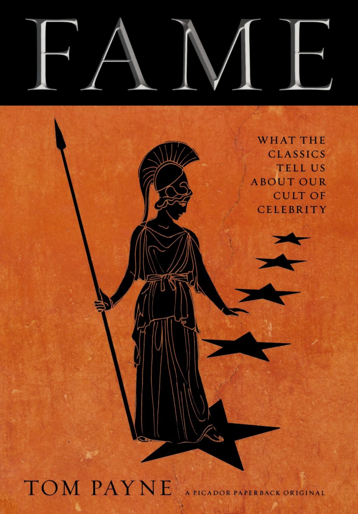 Fame: What the Classics Tell Us About Our Cult of Celebrity Social Sciences