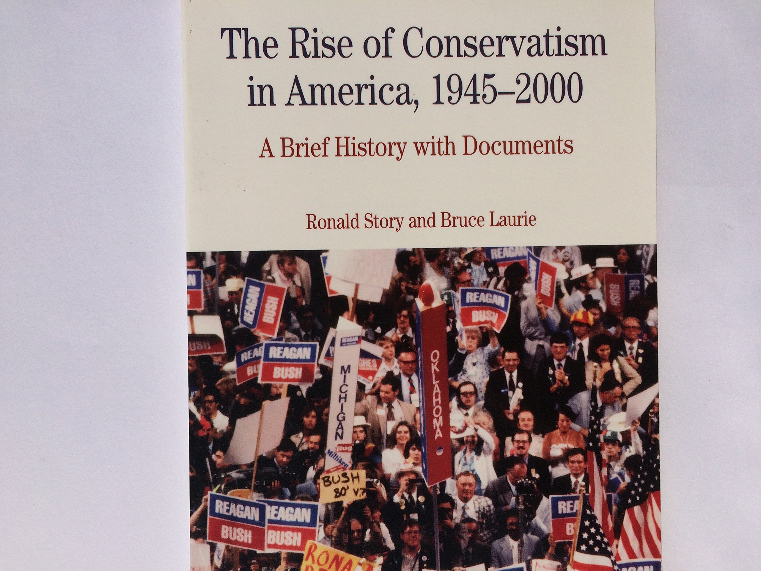 The Rise of Conservatism in America, 1945-2000: A Brief History With Documents book