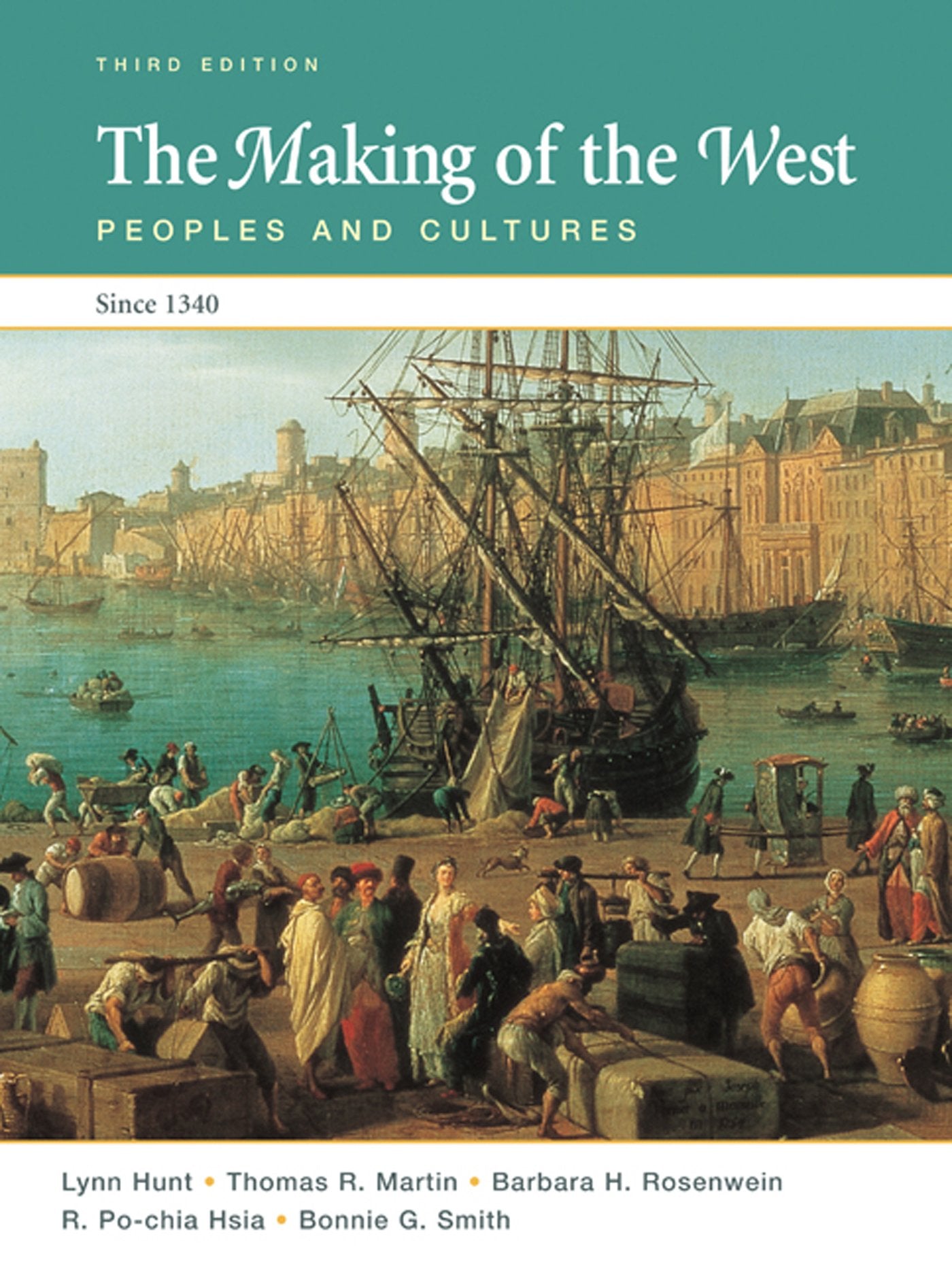 The Making of the West: Peoples and Cultures Politics & History