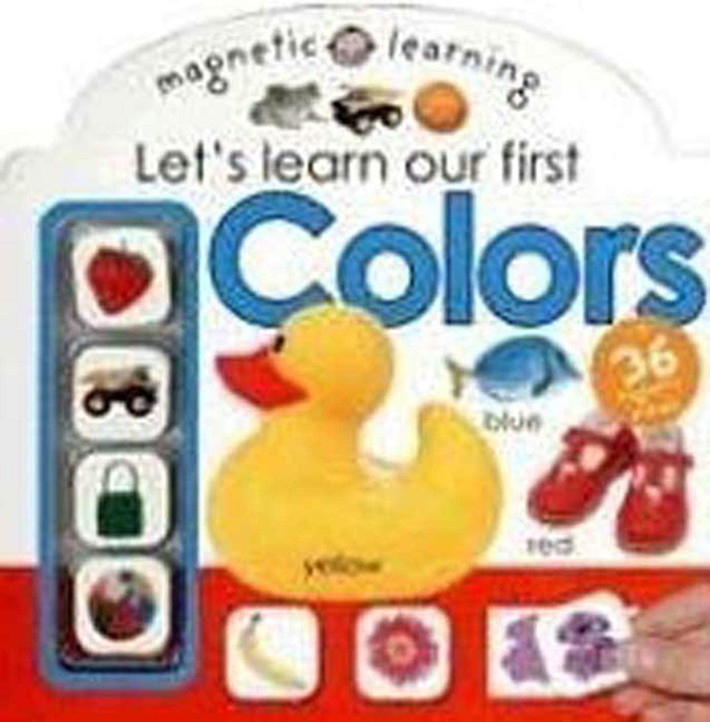 Colors: Let's Learn Our First (Magnetic Learning) Non-fiction