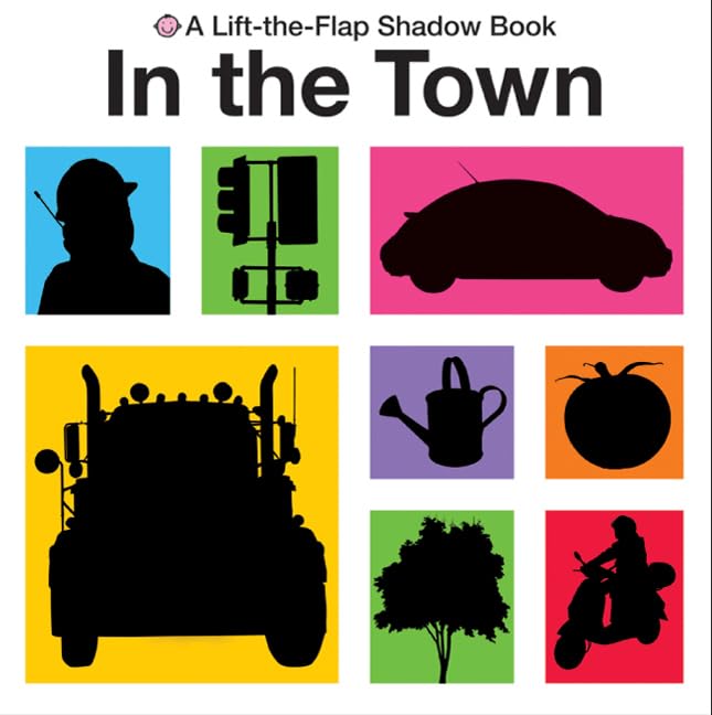 In the Town Lift-the-Flap Shadow Book book