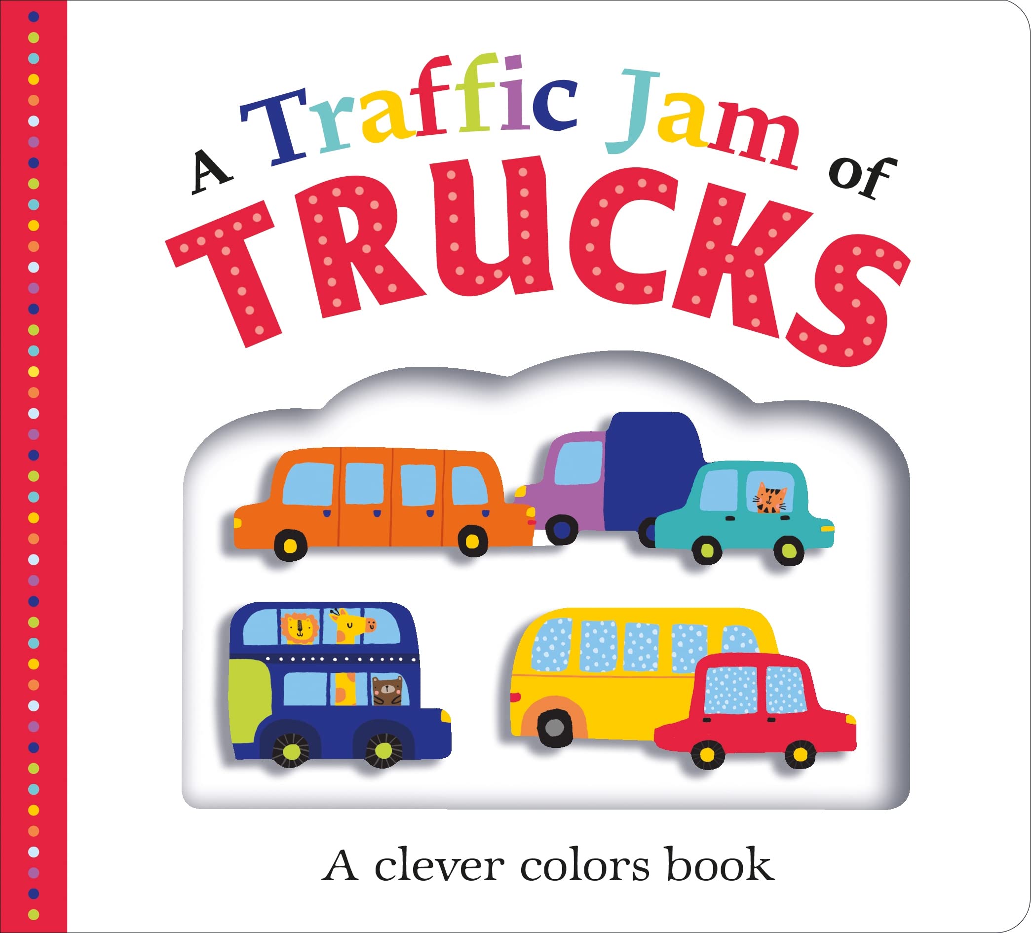 Picture Fit Board Books: A Traffic Jam of Trucks: A Colors Book: A Clever Colors Book Non-fiction