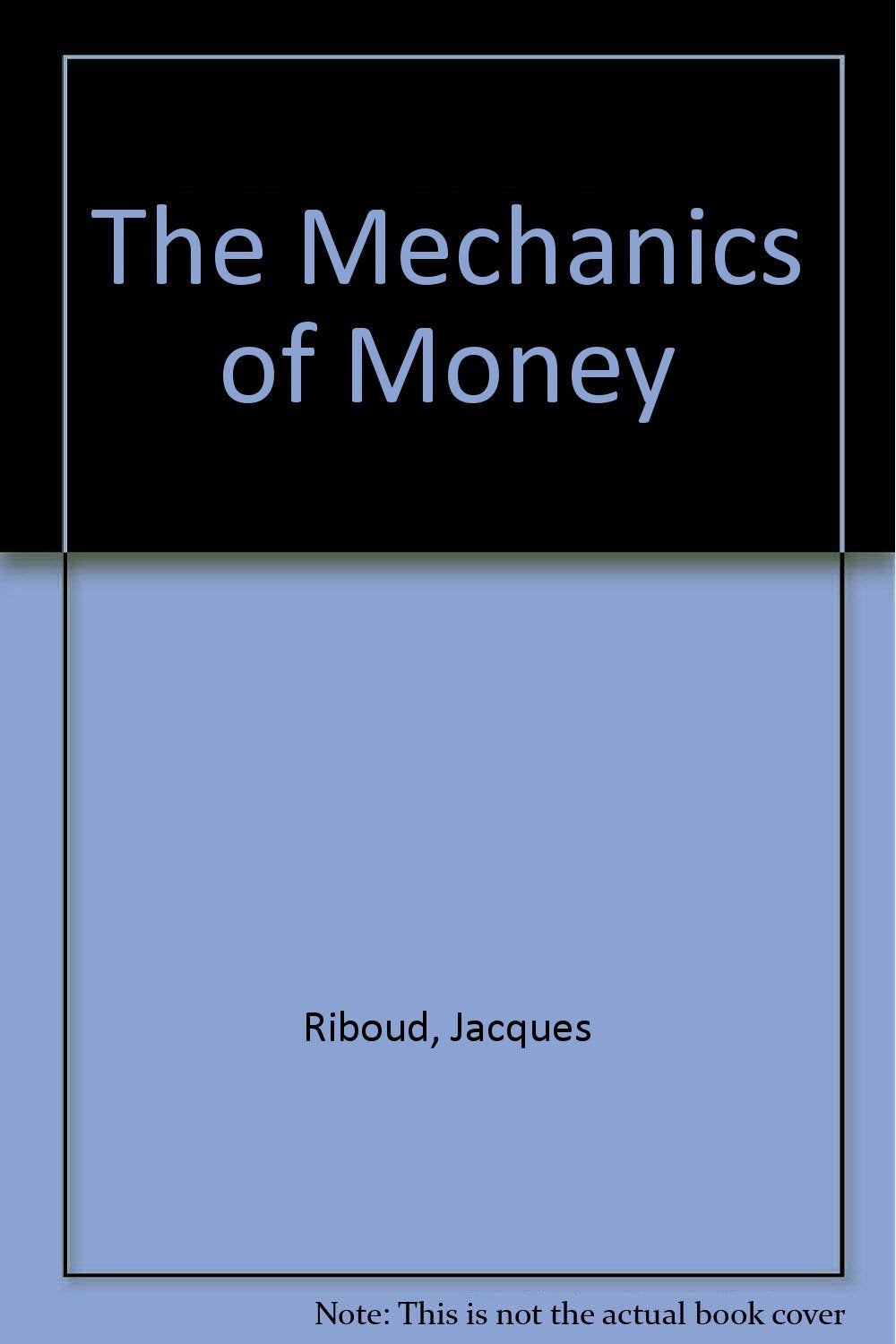 The Mechanics of Money Books