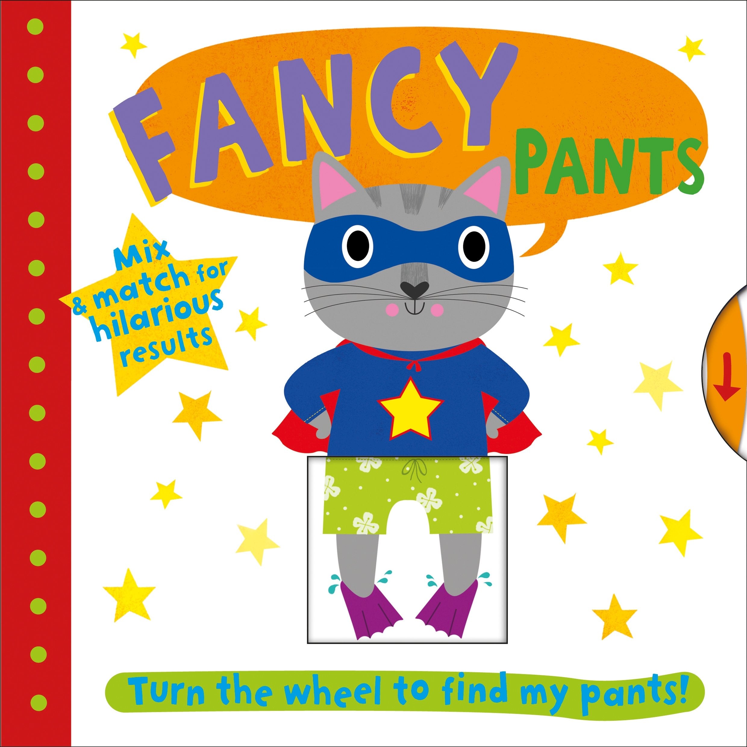 Fancy Pants: Turn the Wheel to Find My Pants book