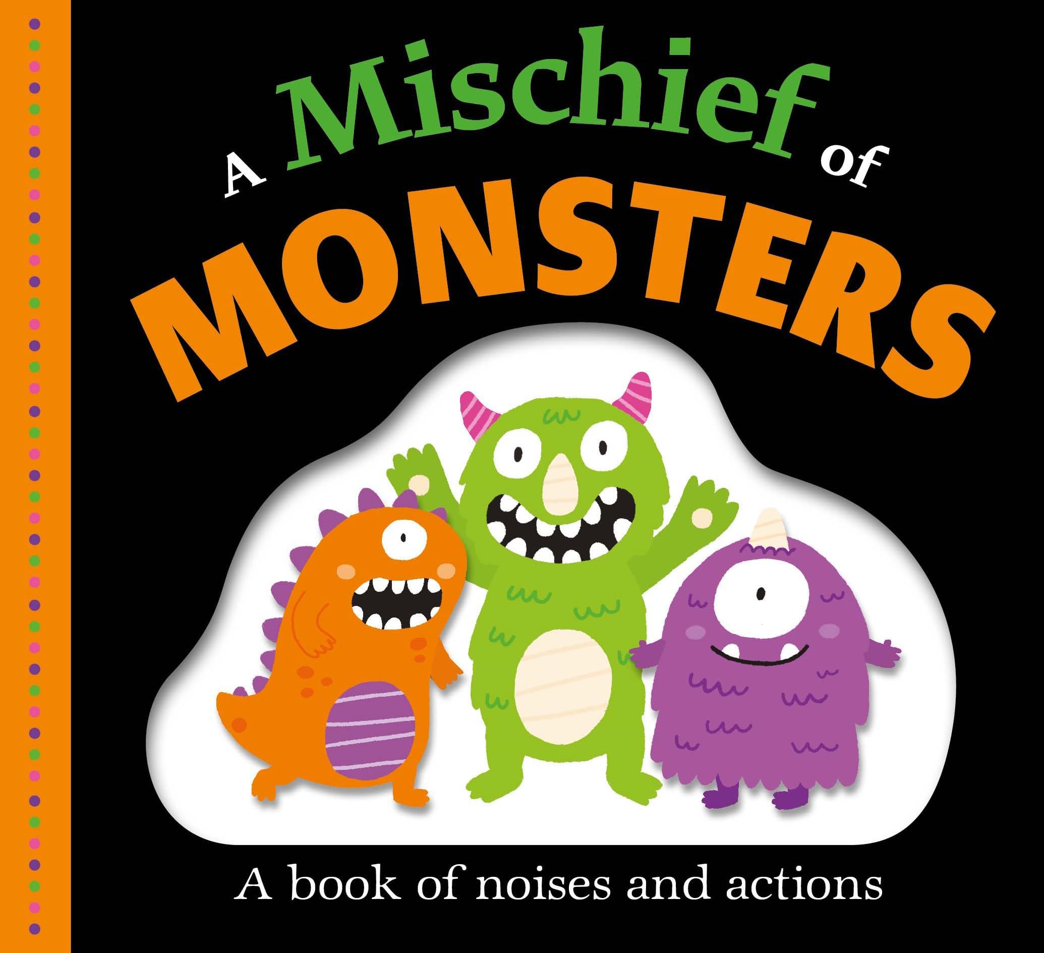 A Mischief of Monsters: A Book of Noises and Actions (Picture Fit) Non-fiction