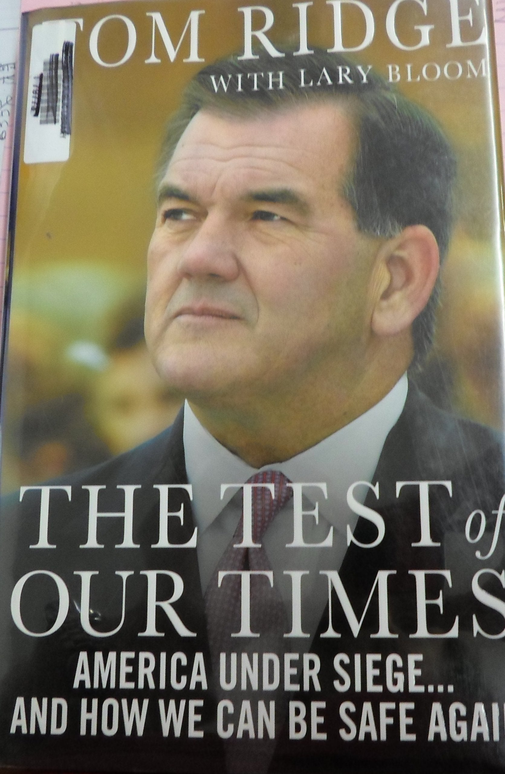 The Test of Our Times: America Under Siege...and How we Can Be Safe Again Politics & History