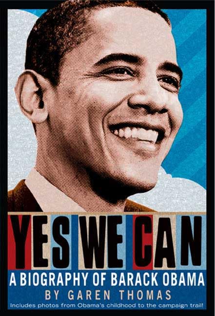 Yes We Can: A Biography of Barack Obama Memories
