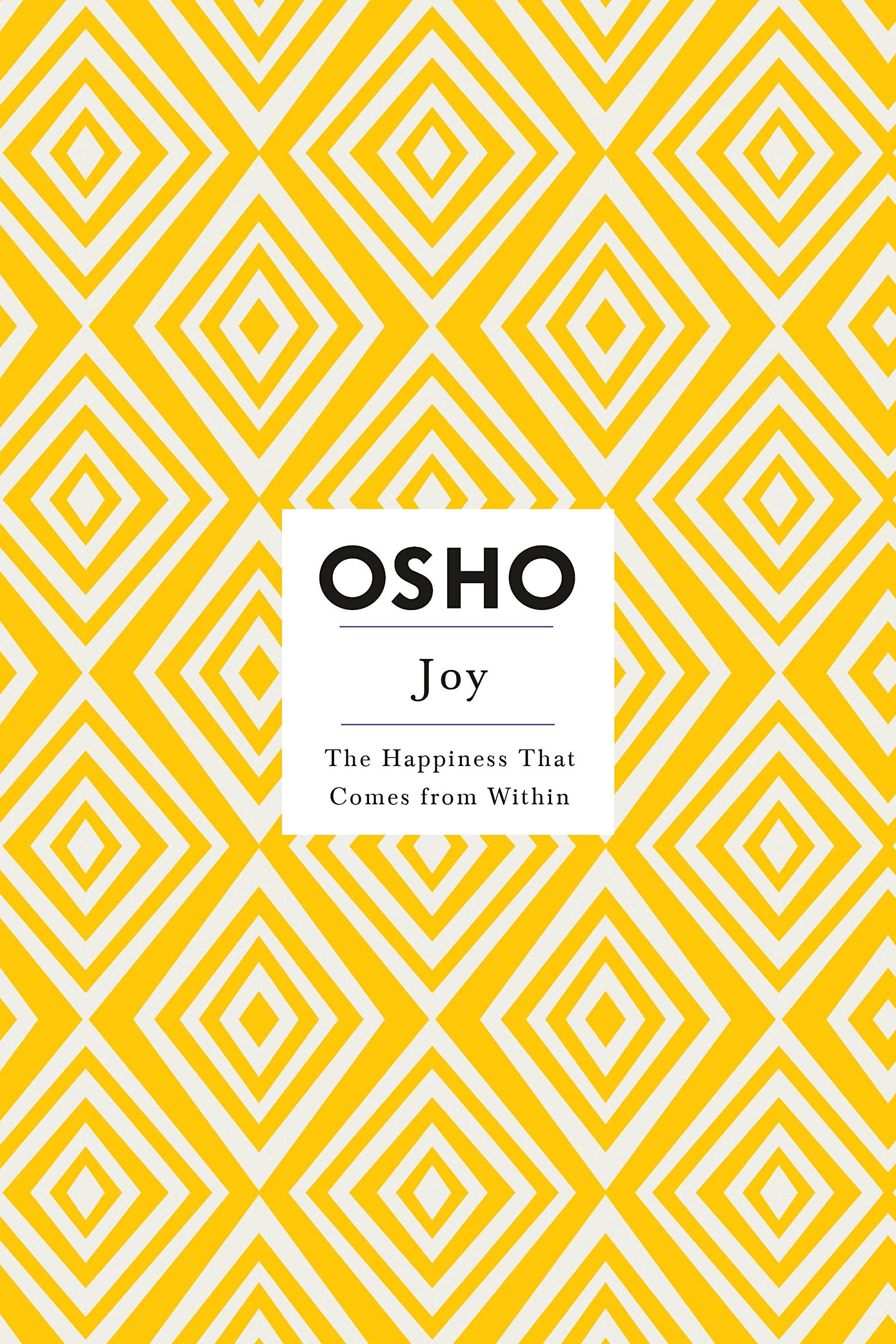 Joy: The Happiness That Comes from Within (Osho Insights for a New Way of Living) Lifestyle
