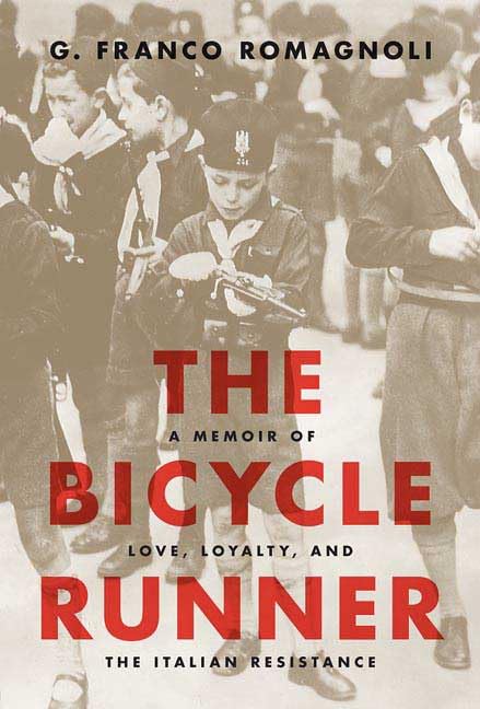 The Bicycle Runner: A Memoir of Love, Loyalty, and the Italian Resistance Memories