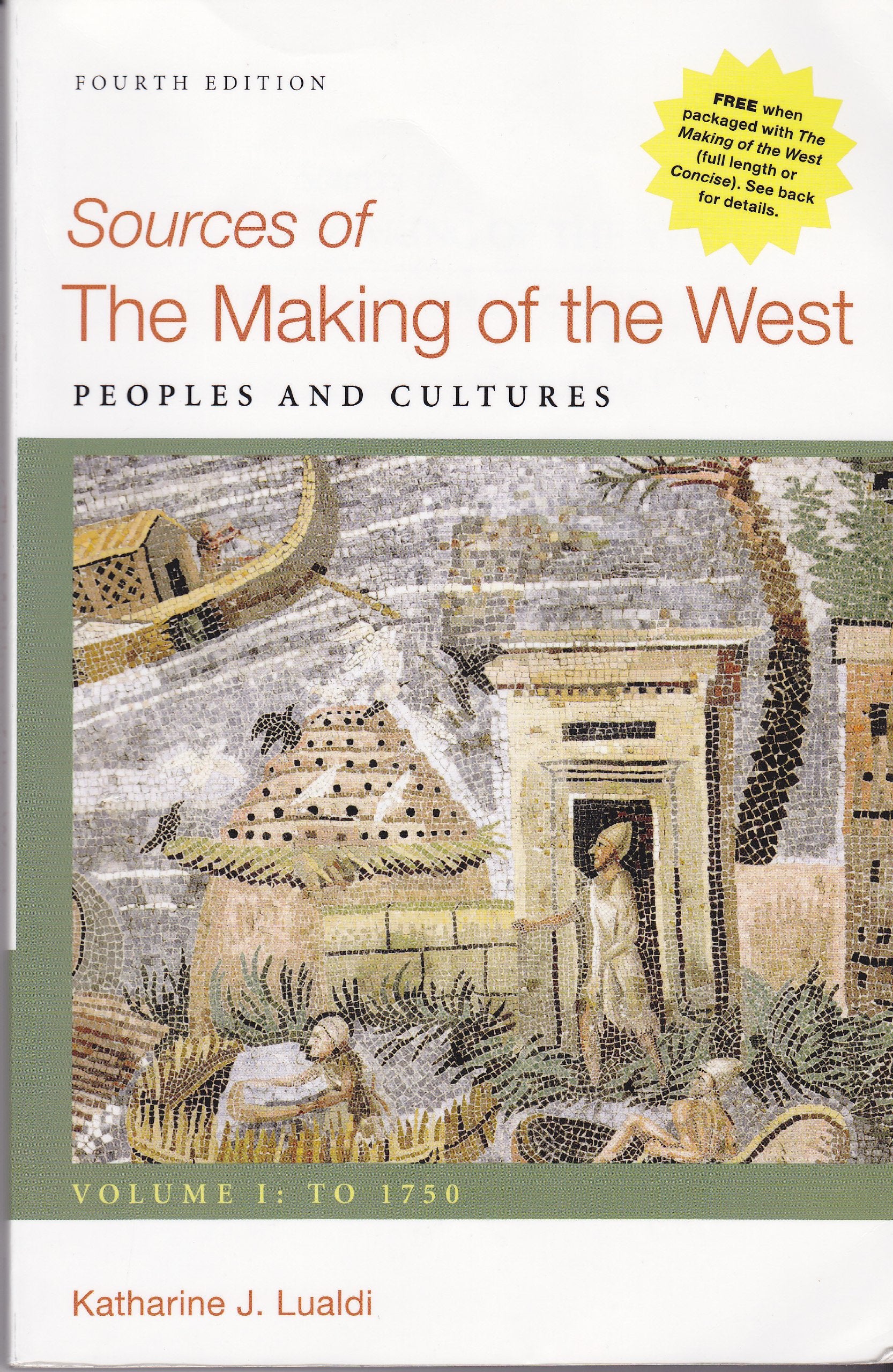 The Making of the West: Peoples and Cultures, A Concise History to 1740 Politics & History