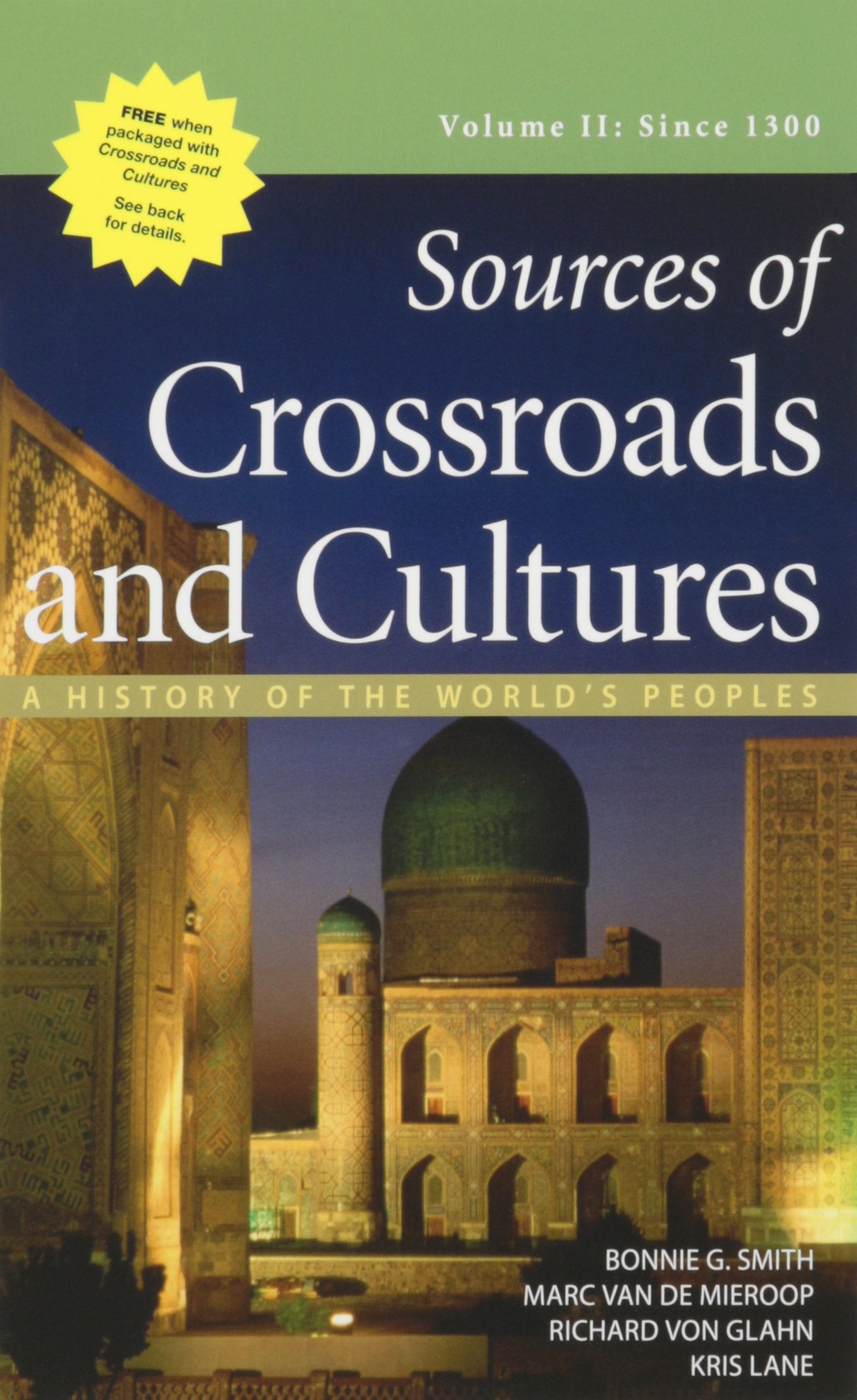 Sources of Crossroads and Cultures: A History of the World's Peoples: Since 1300 Politics & History