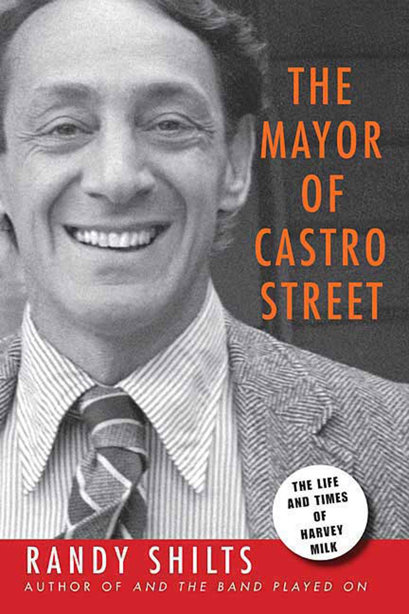The Mayor of Castro Street: The Life & Times of Harvey Milk Social Sciences