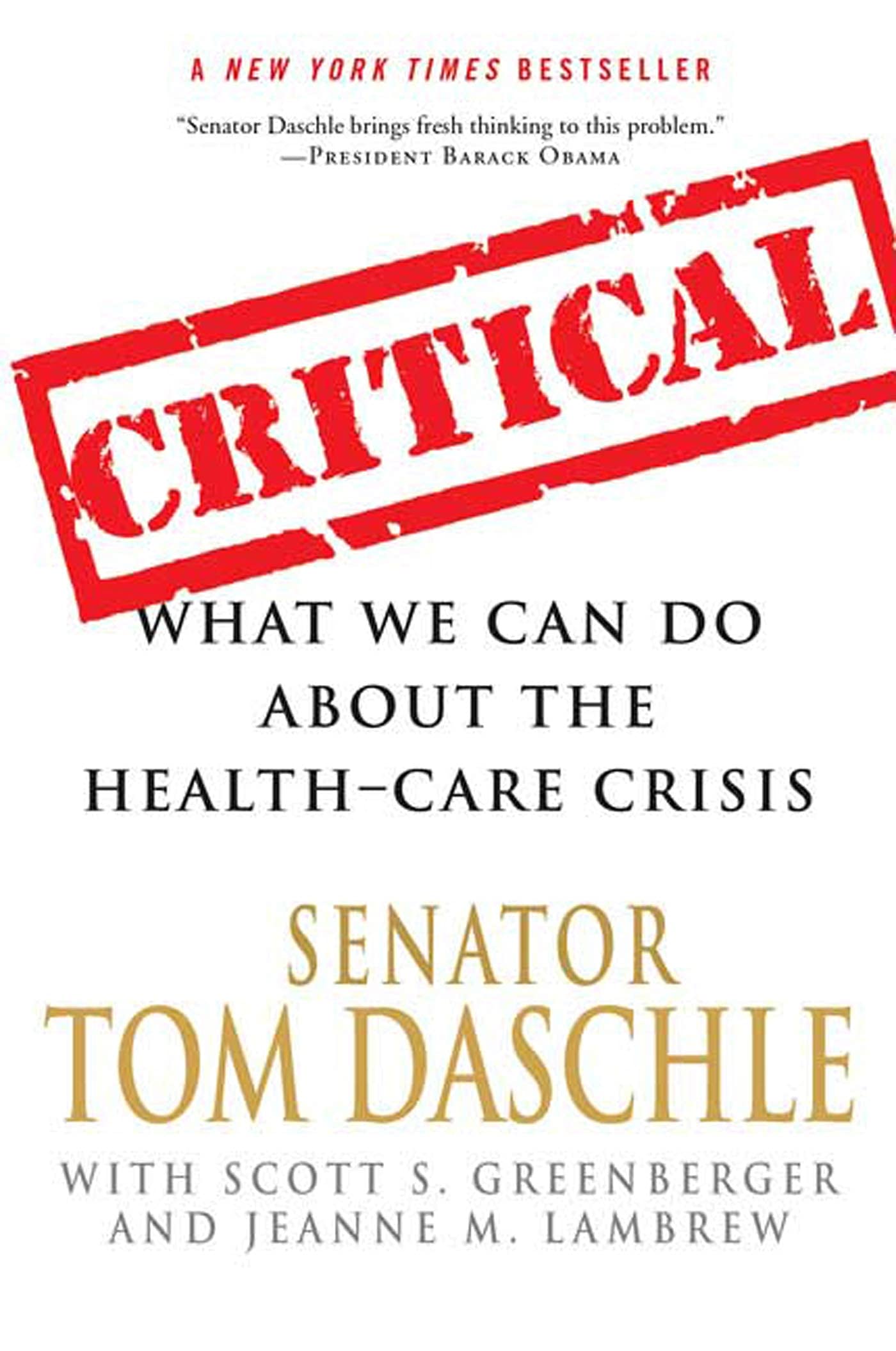 Critical: What We Can Do About the Health-Care Crisis Medicine