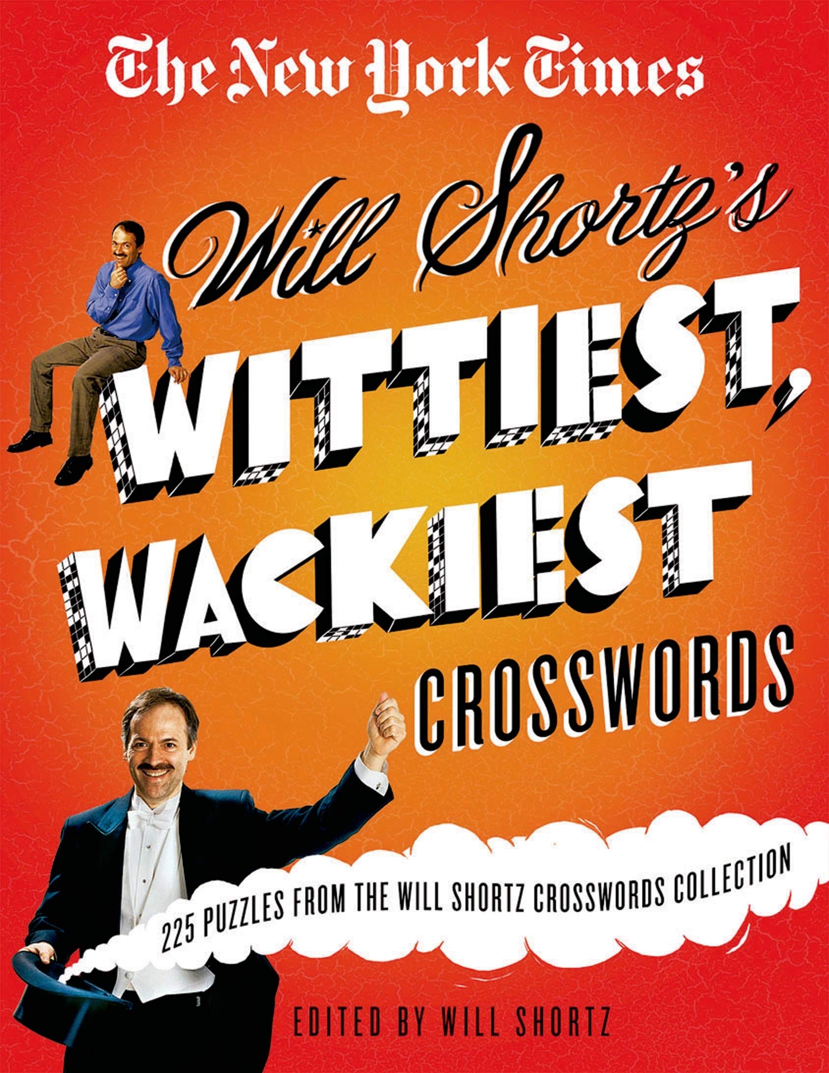 The New York Times Will Shortz's Wittiest, Wackiest Crosswords: 225 Puzzles from the Will Shortz Crossword Collection Leisure & Fun