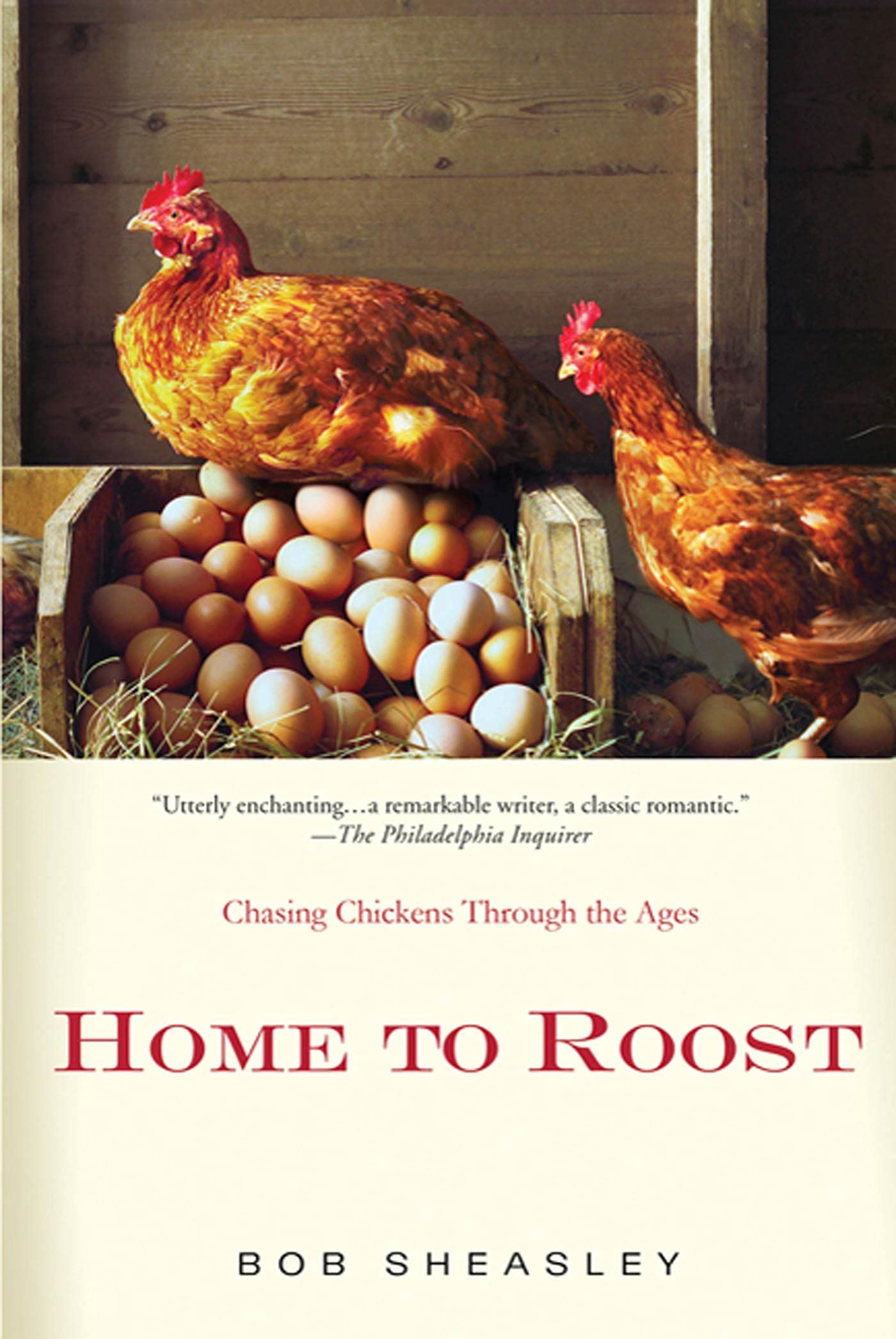 Home to Roost: A Backyard Farmer Chases Chickens Through the Ages Mathematics