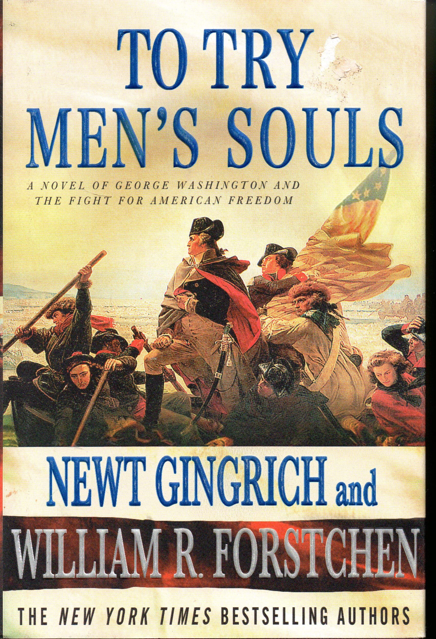 To Try Men's Souls: A Novel of George Washington and the Fight for American Freedom Historical Fiction