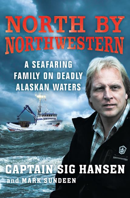North by Northwestern: A Seafaring Family in Deadly Alaskan Waters Politics & Society