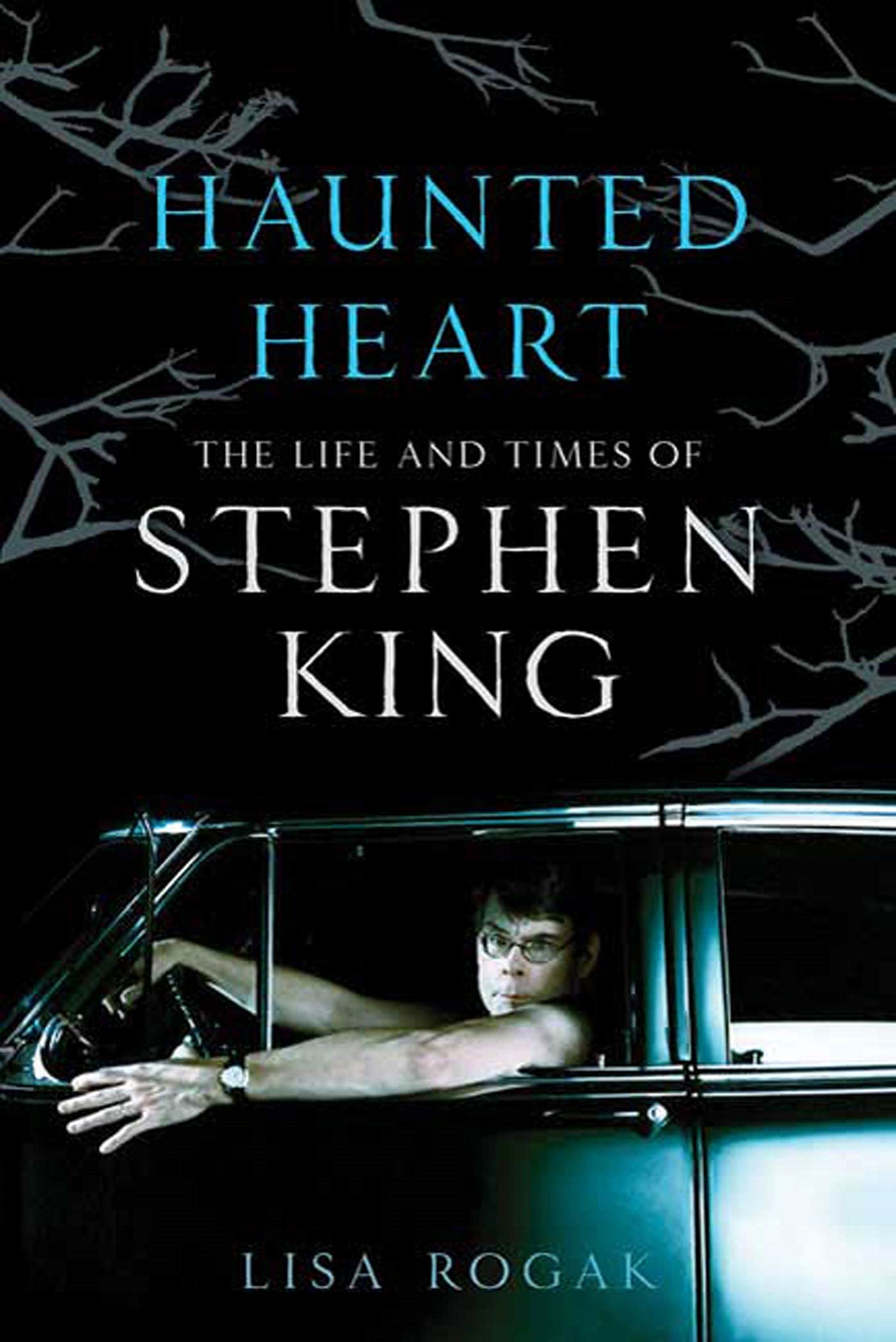 Haunted Heart: The Life and Times of Stephen King Contemporary literature