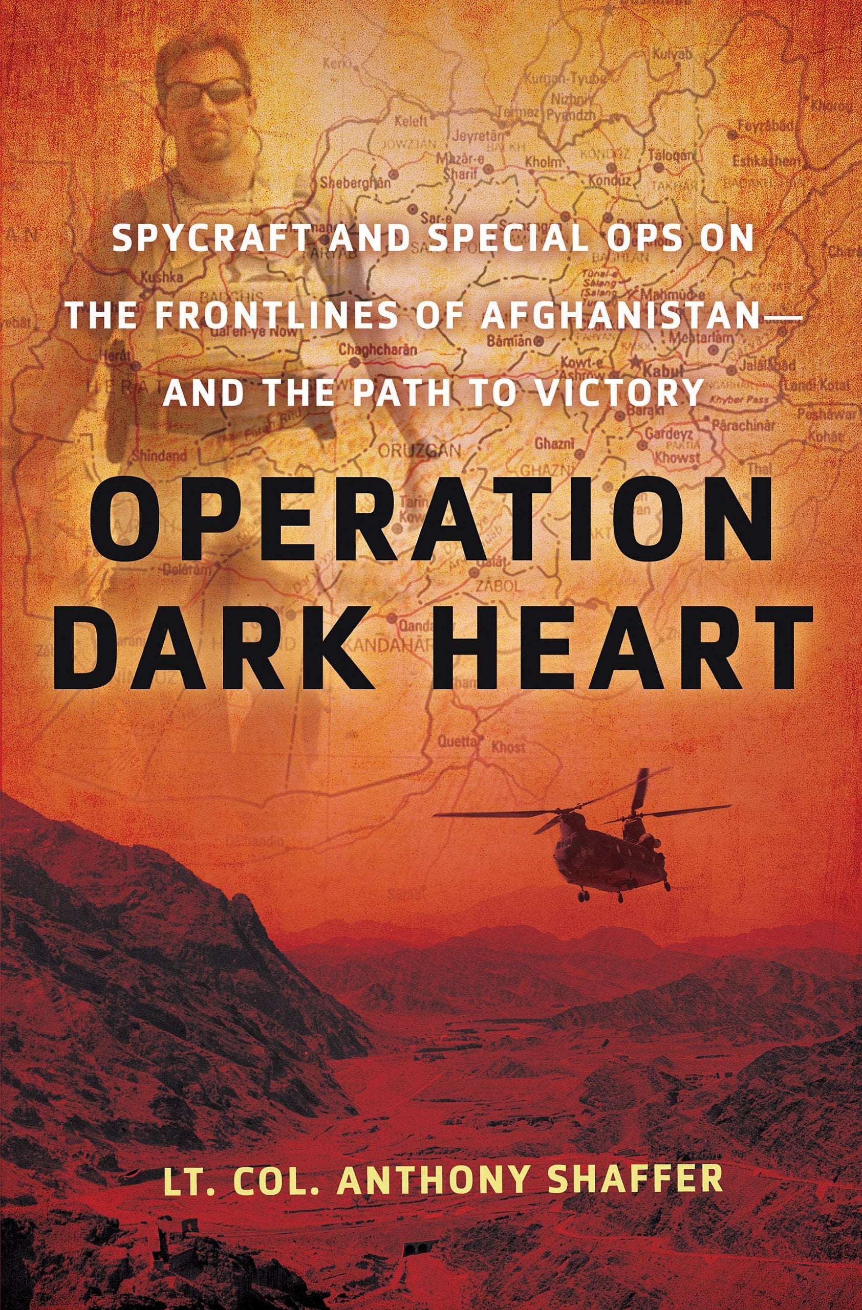 Operation Dark Heart: Spycraft and Special OPs on the Frontlines of Afghanistan - and the Path to Victory Biographies & Memoirs