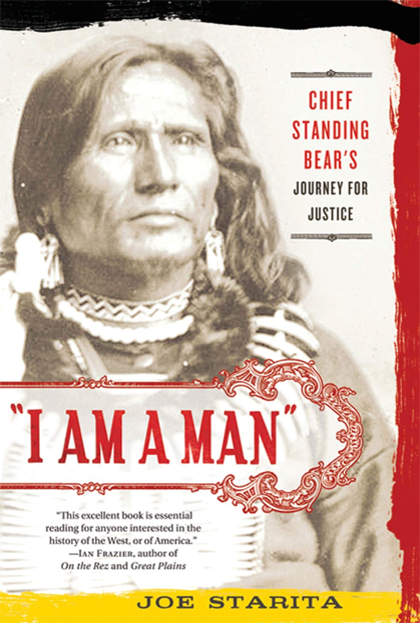 I Am a Man: Chief Standing Bear's Journey for Justice book