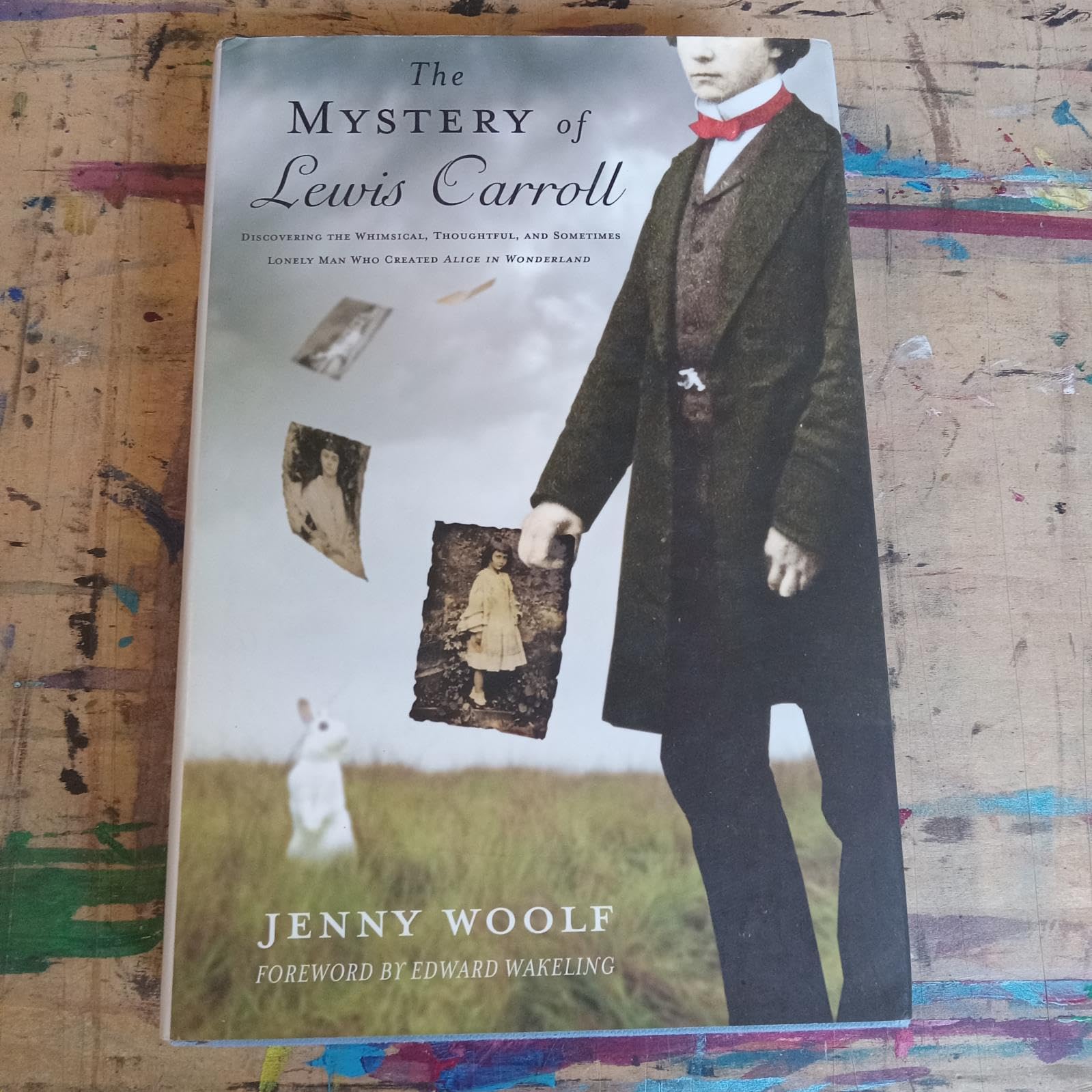 The Mystery of Lewis Carroll: Discovering the Whimsical, Thoughtful, and Sometimes, Lonely Man Who Created Alice in Wonderland book