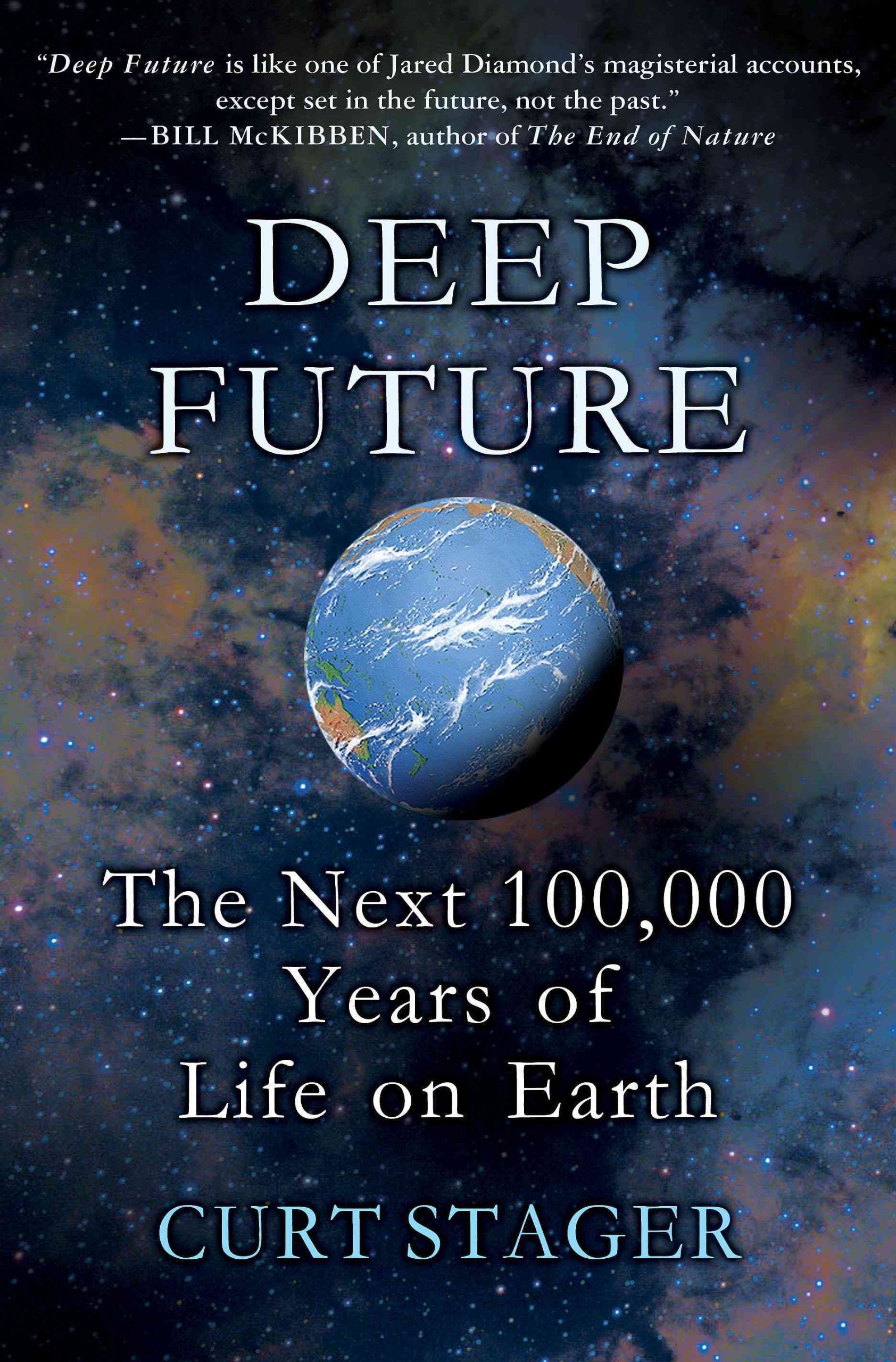 Deep Future: The Next 100,000 Years of Life on Earth Natural Sciences