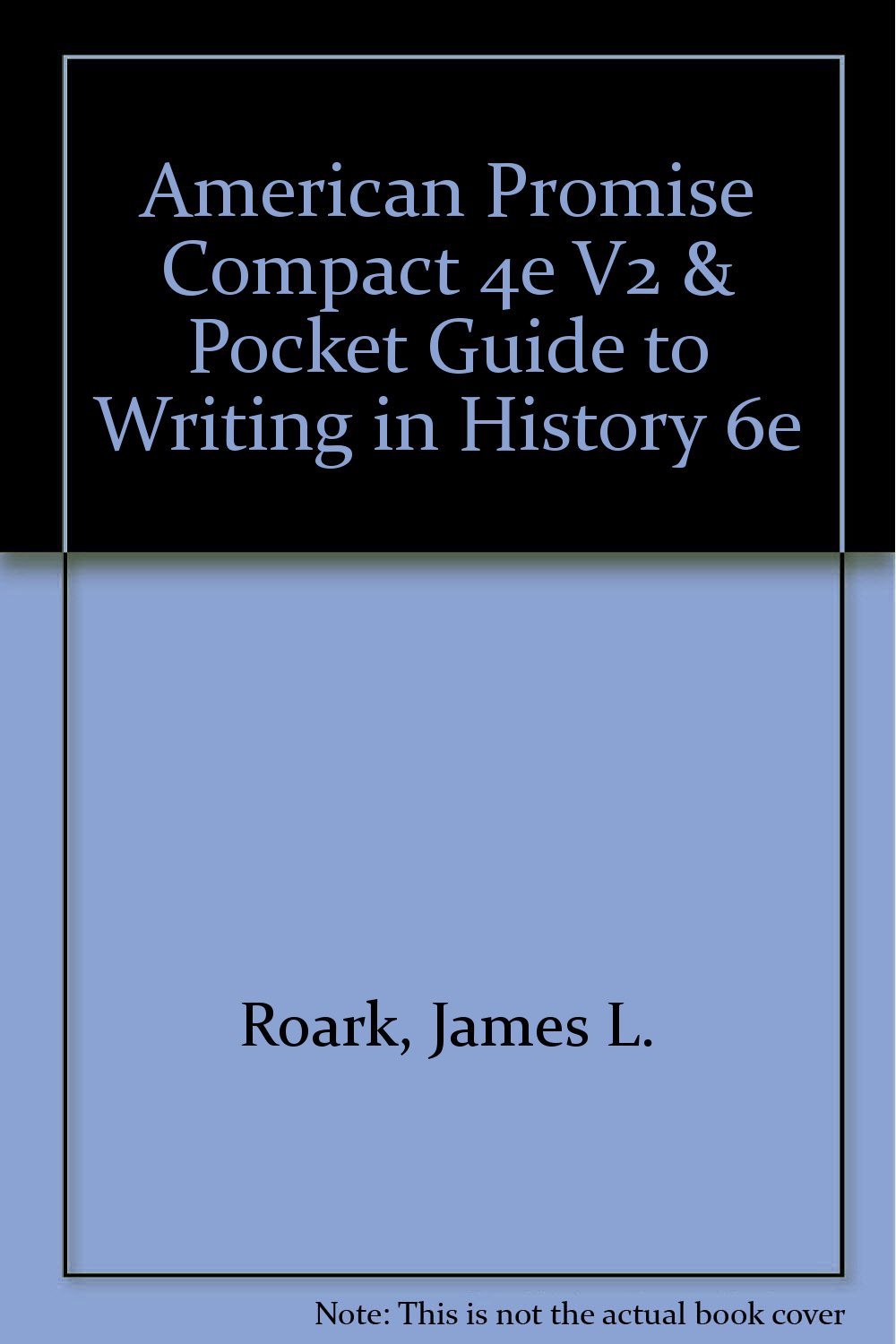 American Promise Compact 4e Vol 2 + Pocket Guide to Writing in History 6e Politics & History
