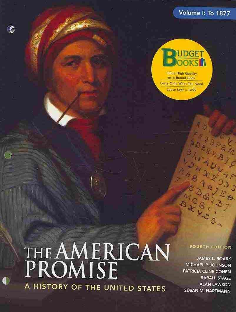 The American Promise: A History of the United States : to 1877 Politics & History