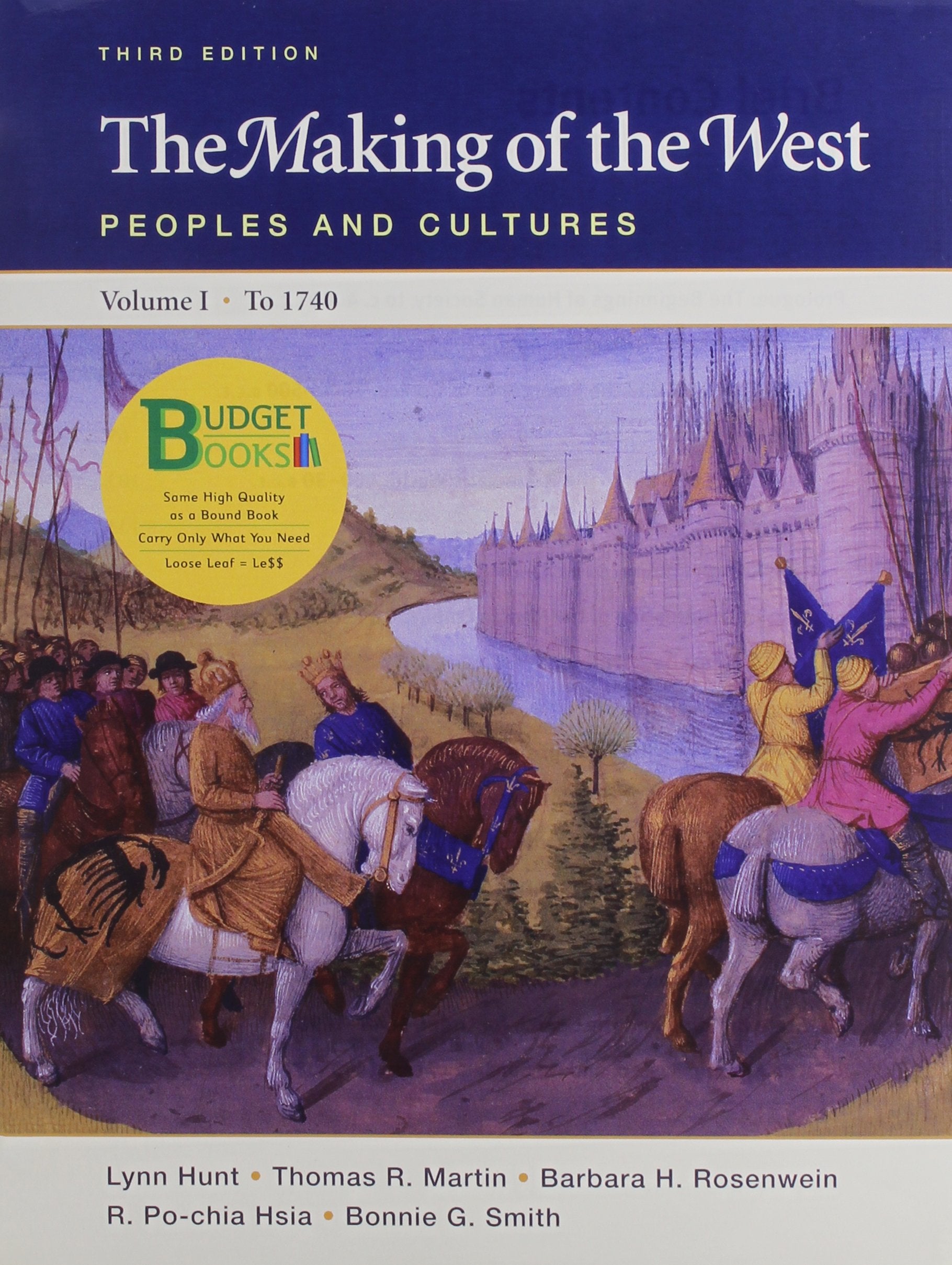 The Making of the West: Peoples and Cultures : To 1740 Social Sciences