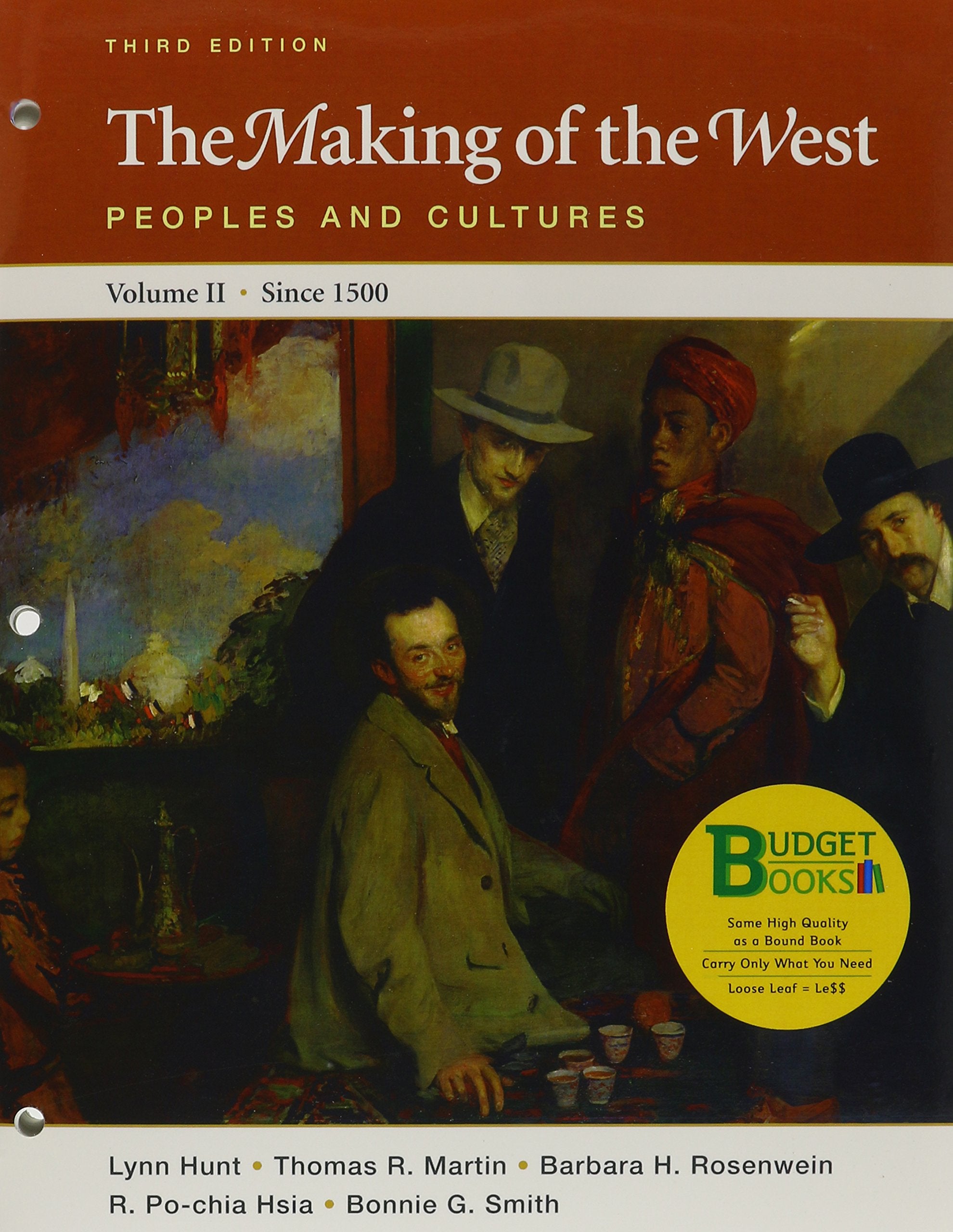 The Making of the West: Peoples and Cultures : Since 1500 Politics & History