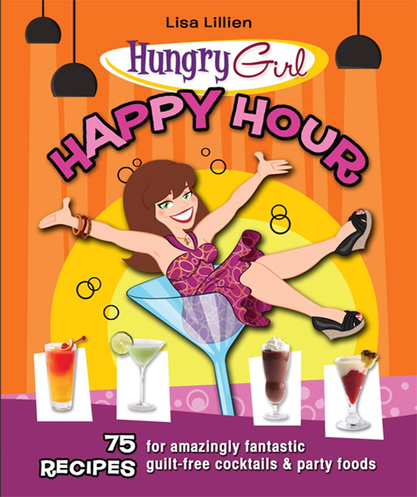Happy Hour: 75 Recipes for Amazingly Fantastic Guilt-Free Cocktails and Party Foods Leisure, Home & Garden