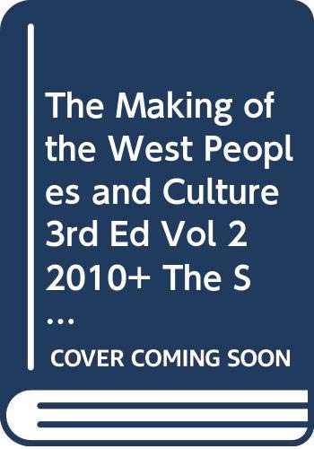 The Making of the West Peoples and Culture 3rd Ed Vol 2 2010+ The Social Dimensions of Western Civilization 5th Ed Vol 2 2003 Politics & History