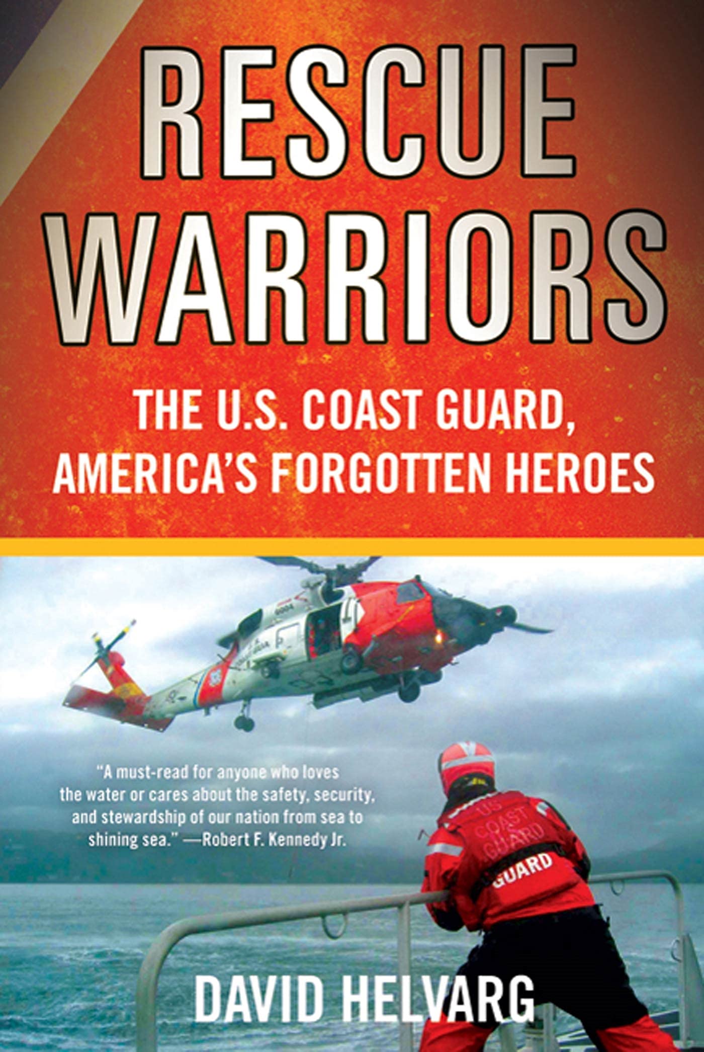 Rescue Warriors: The U.S. Coast Guard, America's Forgotten Heroes Social Sciences