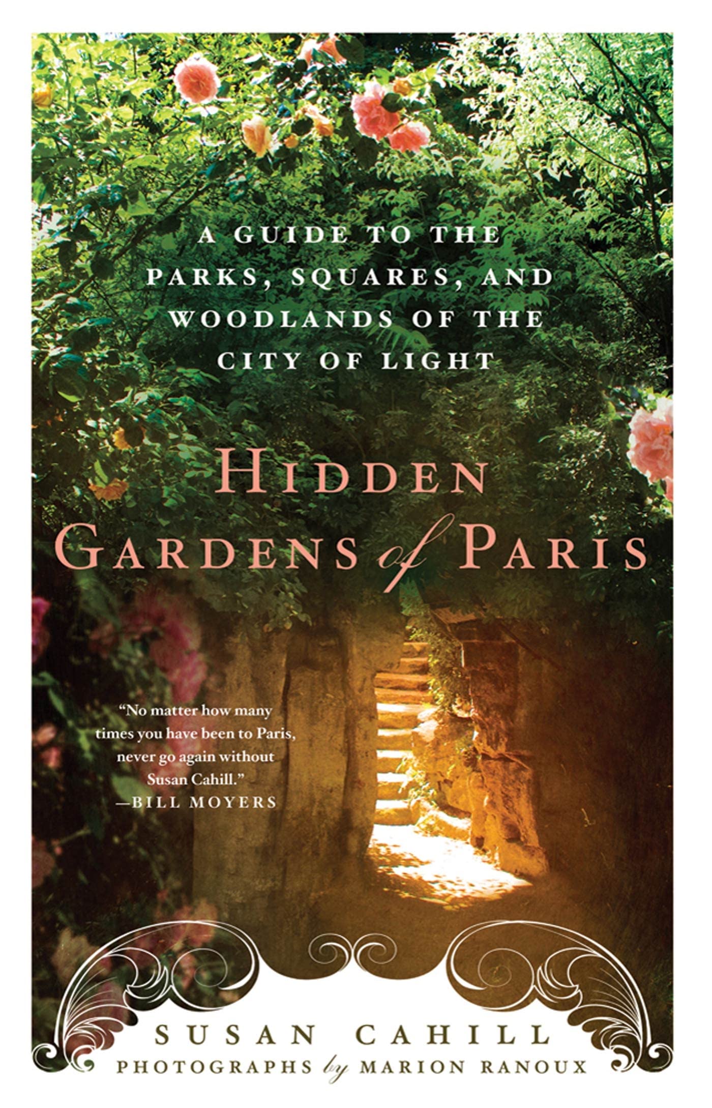 Hidden Gardens of Paris: A Guide to the Parks, Squares, and Woodlands of the City of Light Film, Art & Culture