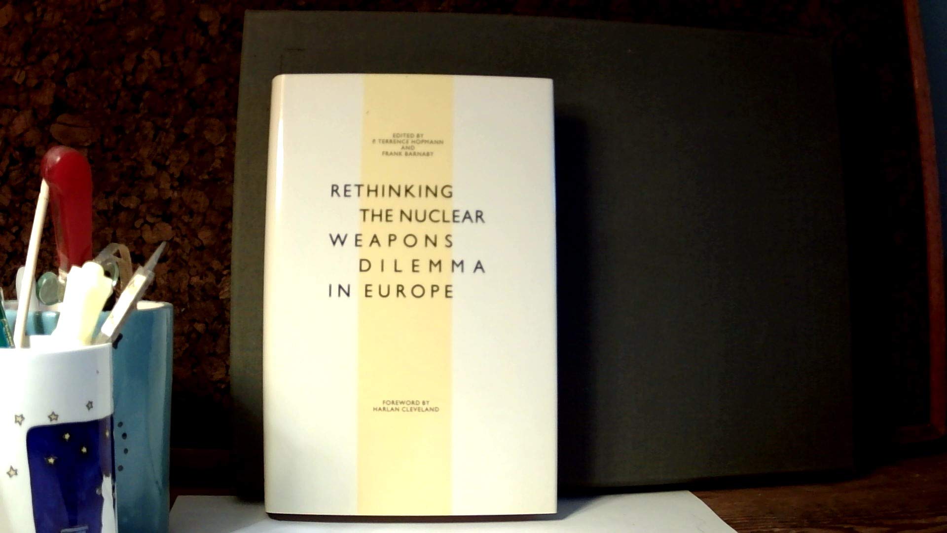Rethinking the Nuclear Weapons Dilemma in Europe Politics & History