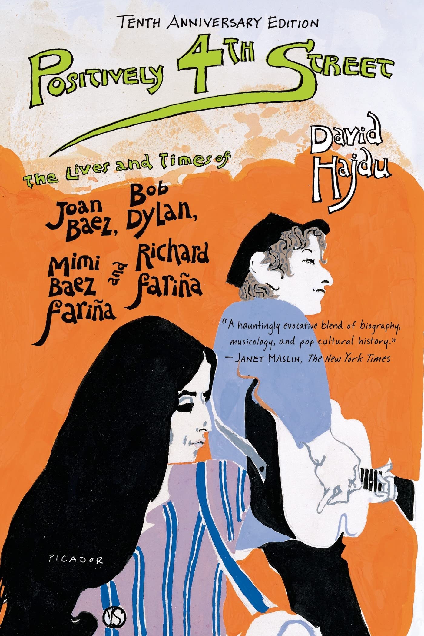 Positively 4th Street: The Lives and Times of Joan Baez, Bob Dylan, Mimi Baez Fariña, and Richard Fariña: The Lives and Times of Joan Baez, Bob Dylan, Mimi Baez Farina and Richard Farina Social Sciences