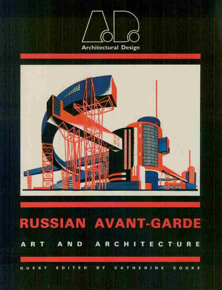 The Russian Avant-Garde: Art and Architecture book