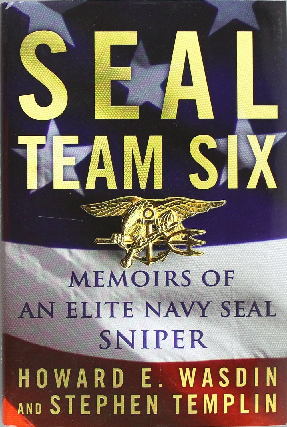 Seal Team Six: Memoirs of an Elite Navy Seal Sniper Biographies & Memoirs