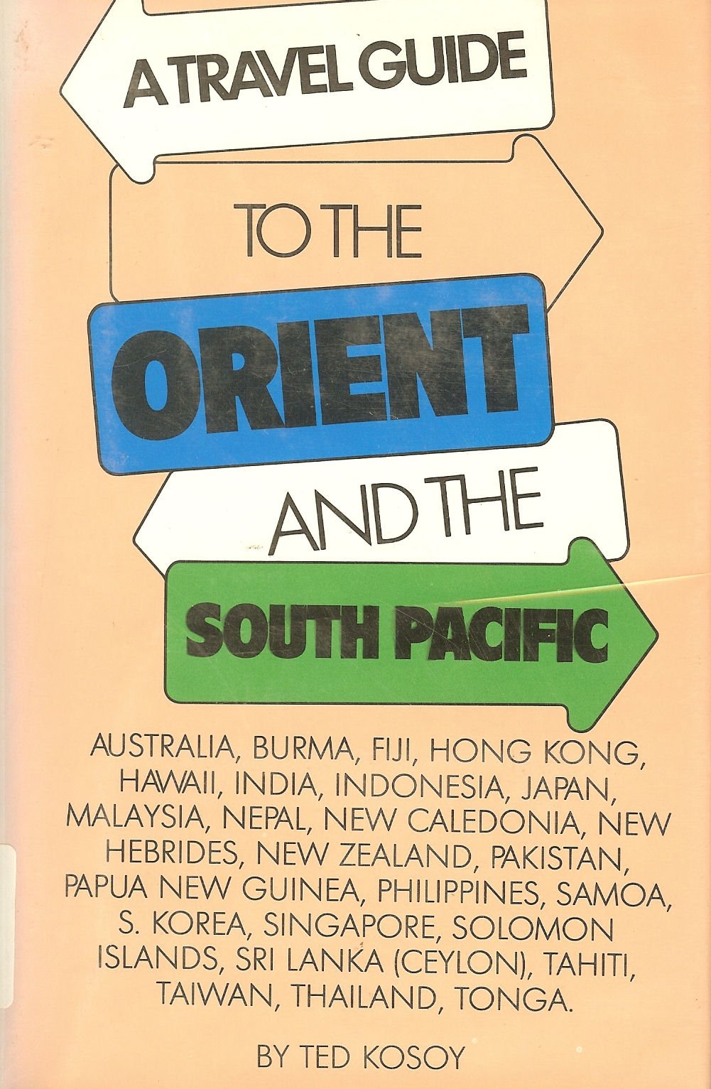 A Travel Guide to the Orient and the South Pacific Travel