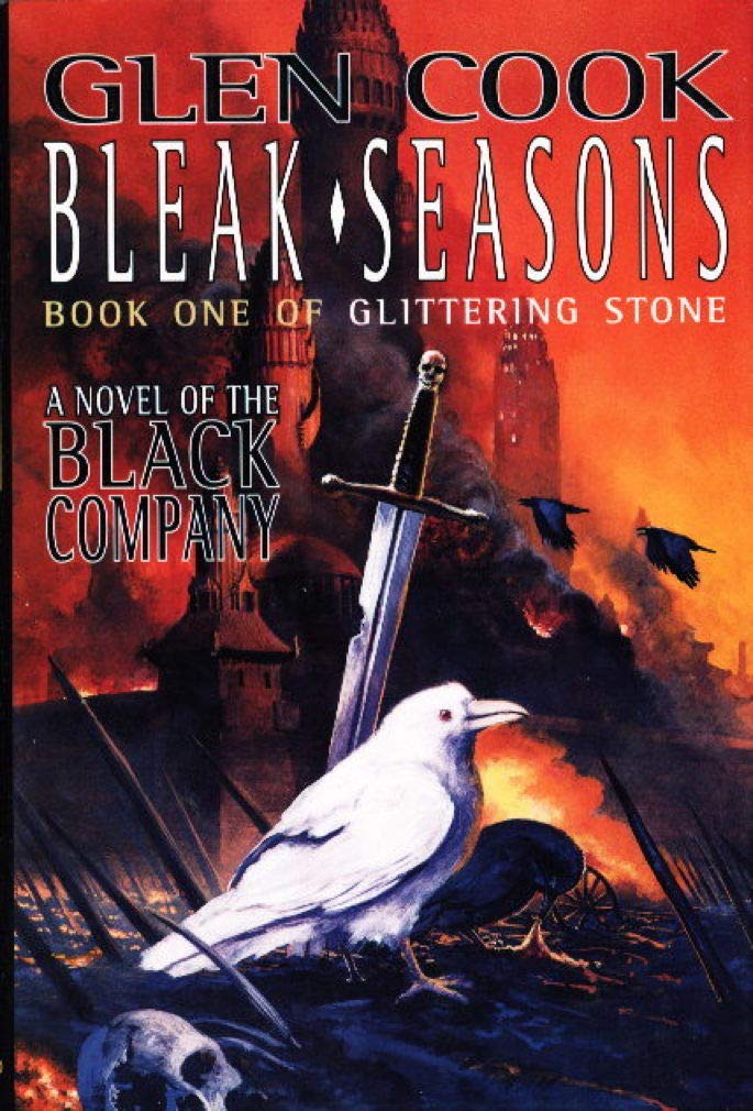 Bleak Seasons: The Sixth Chronicle of the Black Company (GLITTERING STONE/GLEN COOK, BK 1) Fantasy & Sci-Fi