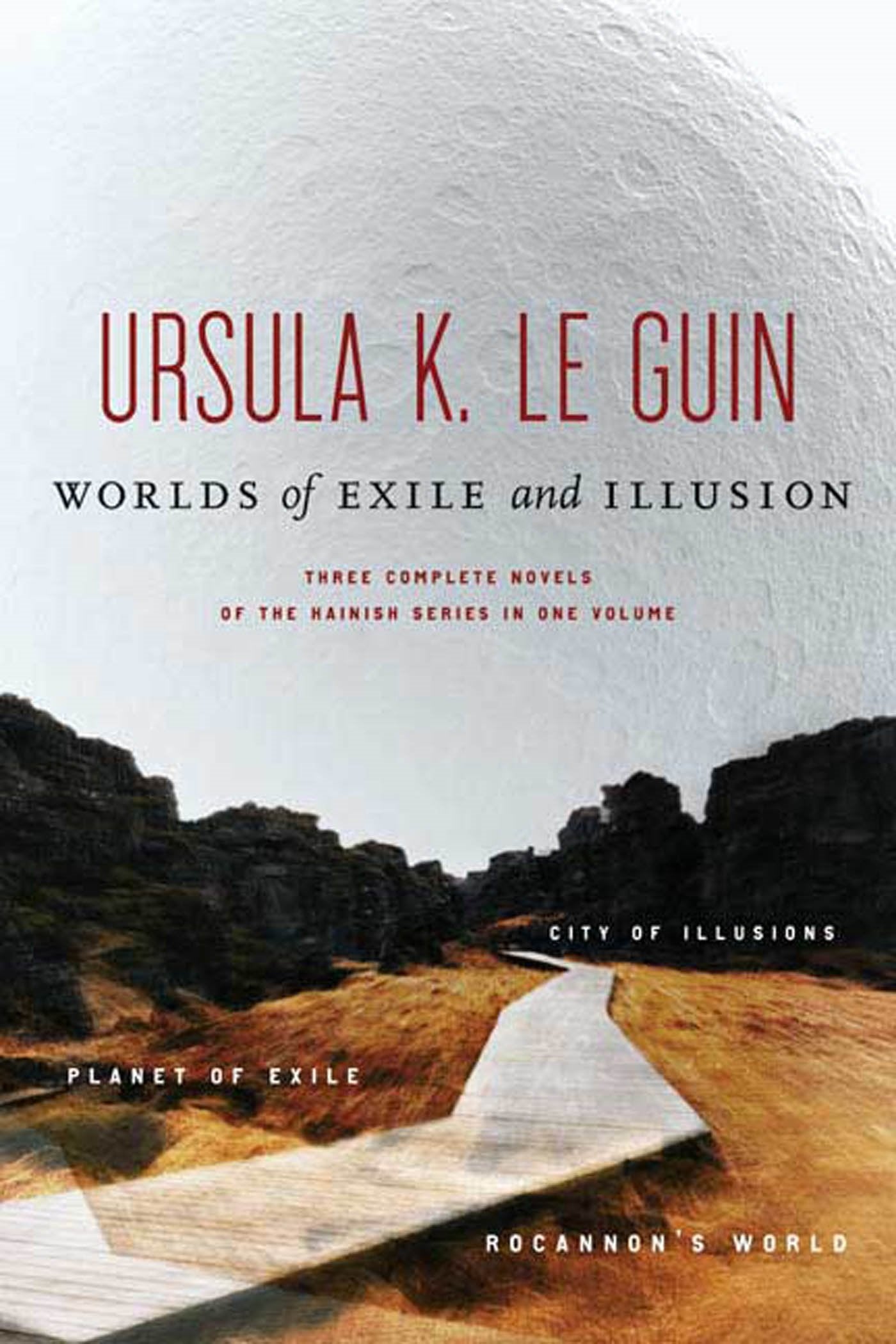 Worlds of Exile and Illusion: Rocannon's World, Planet of Exile, City of Illusions Books