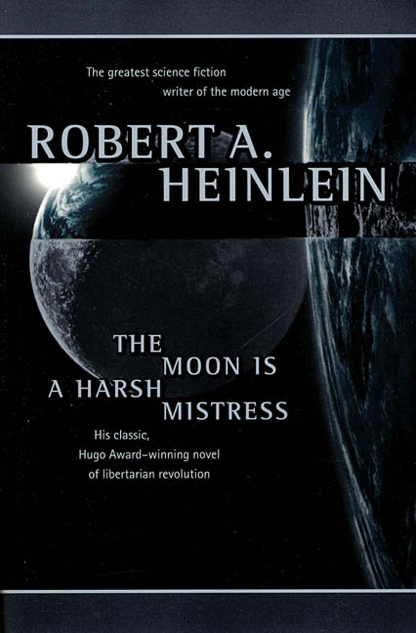 The Moon Is a Harsh Mistress Contemporary literature Books